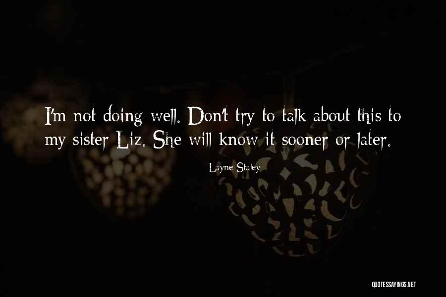 Baules De Madera Quotes By Layne Staley Baules De Madera Quotes By Layne Staley