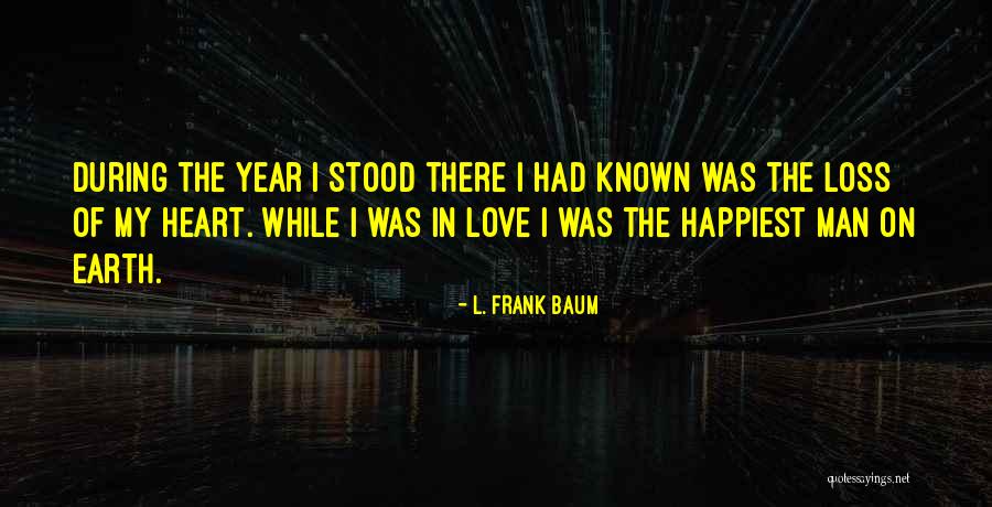 Baum Love Quotes By L. Frank Baum Baum Love Quotes By L. Frank Baum