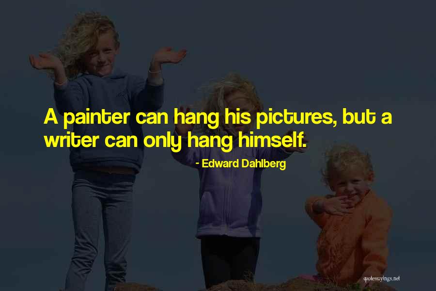 Baunilha Em Quotes By Edward Dahlberg Baunilha Em Quotes By Edward Dahlberg