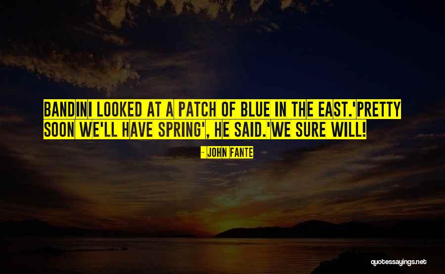 Baures Weather Quotes By John Fante Baures Weather Quotes By John Fante