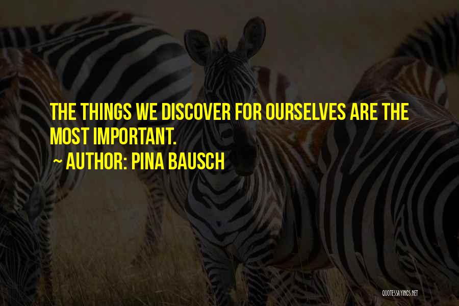 Bausch Quotes By Pina Bausch