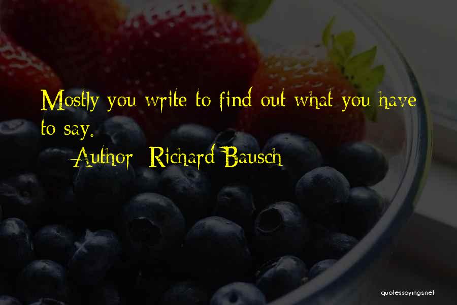 Bausch Quotes By Richard Bausch