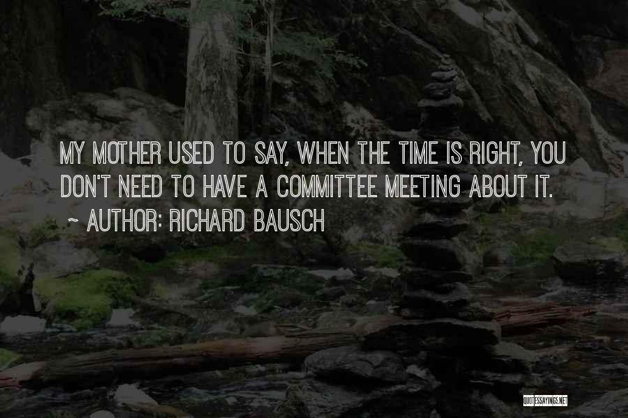 Bausch Quotes By Richard Bausch