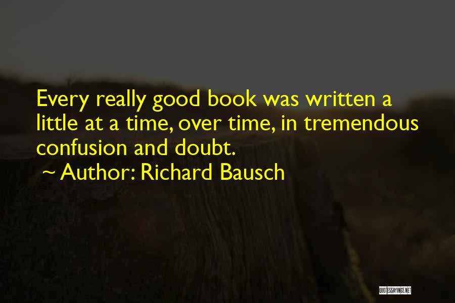 Bausch Quotes By Richard Bausch