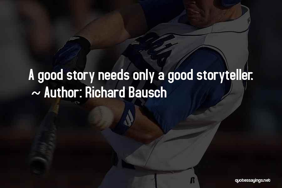 Bausch Quotes By Richard Bausch