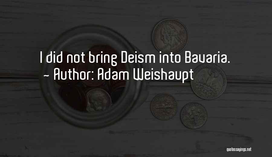 Bavaria Quotes By Adam Weishaupt