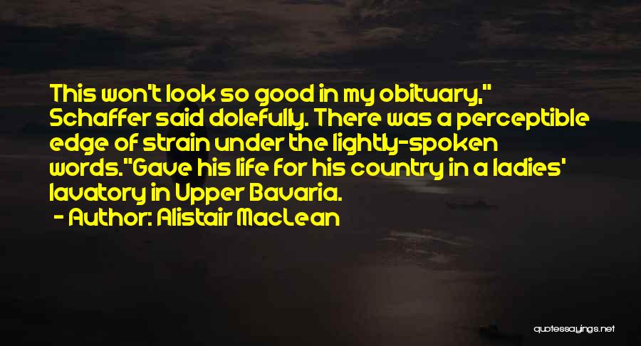 Bavaria Quotes By Alistair MacLean