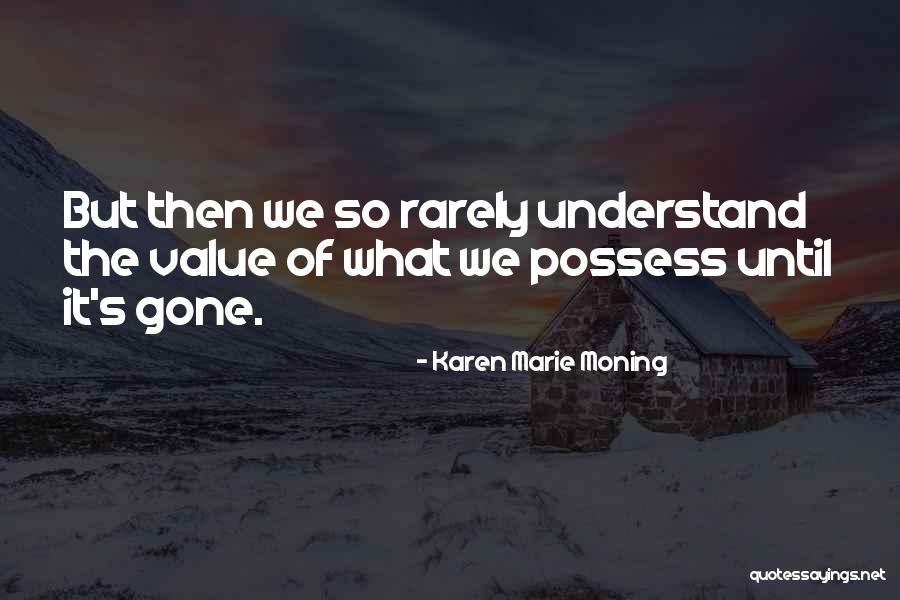 Bawaan Sering Quotes By Karen Marie Moning Bawaan Sering Quotes By Karen Marie Moning