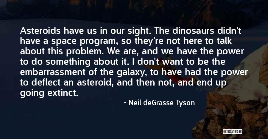 Bawah Tanah Quotes By Neil DeGrasse Tyson Bawah Tanah Quotes By Neil DeGrasse Tyson