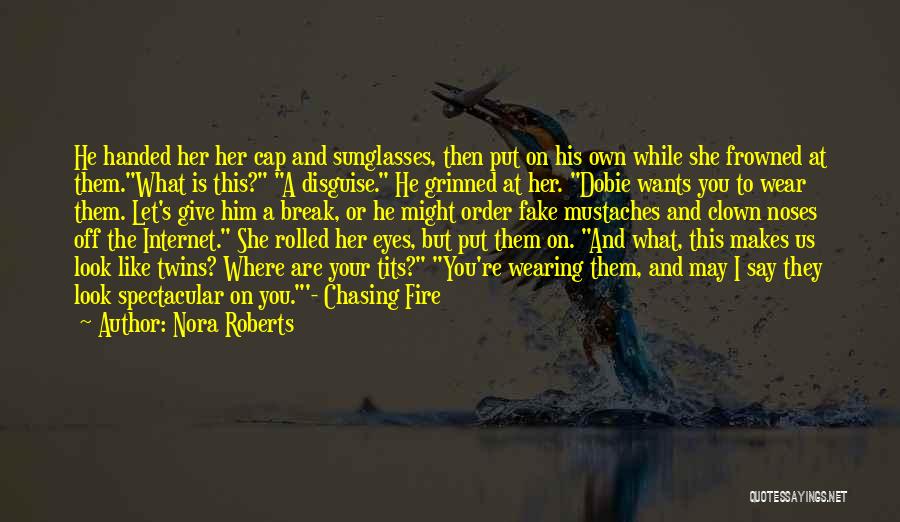 Bawal Ang Pikon Quotes By Nora Roberts