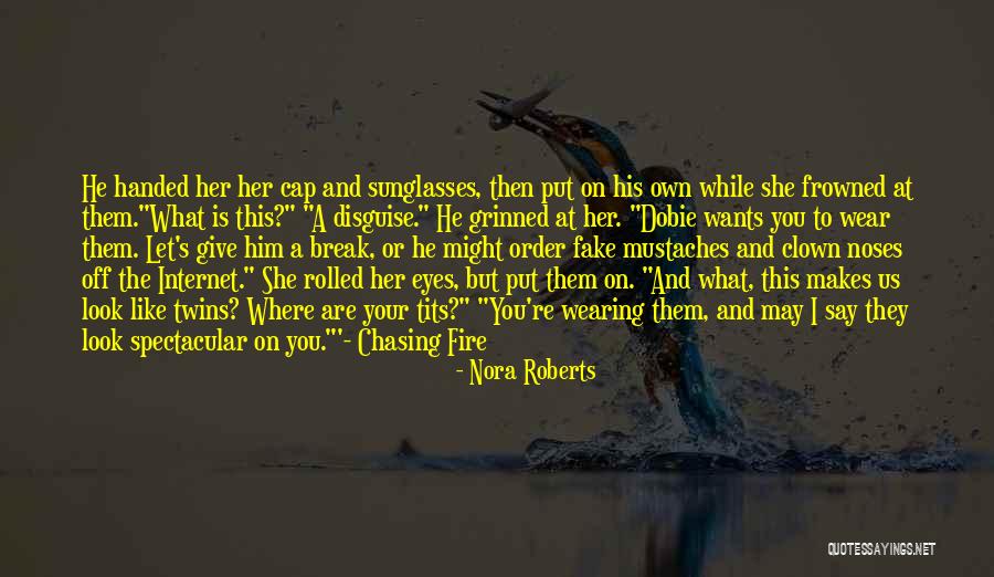 Bawal Ang Pikon Quotes By Nora Roberts Bawal Ang Pikon Quotes By Nora Roberts