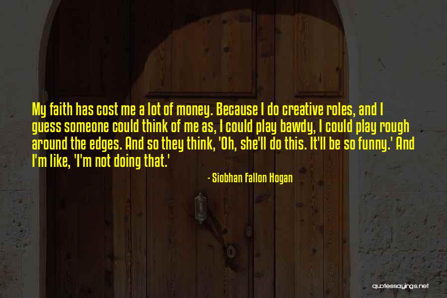 Bawdy Quotes By Siobhan Fallon Hogan Bawdy Quotes By Siobhan Fallon Hogan