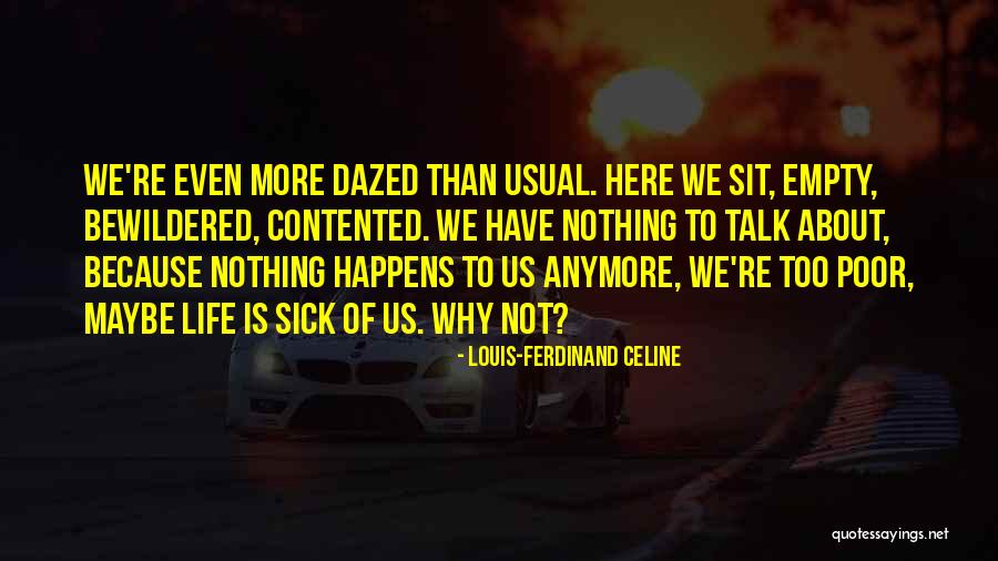 Bawiin Quotes By Louis-Ferdinand Celine Bawiin Quotes By Louis-Ferdinand Celine
