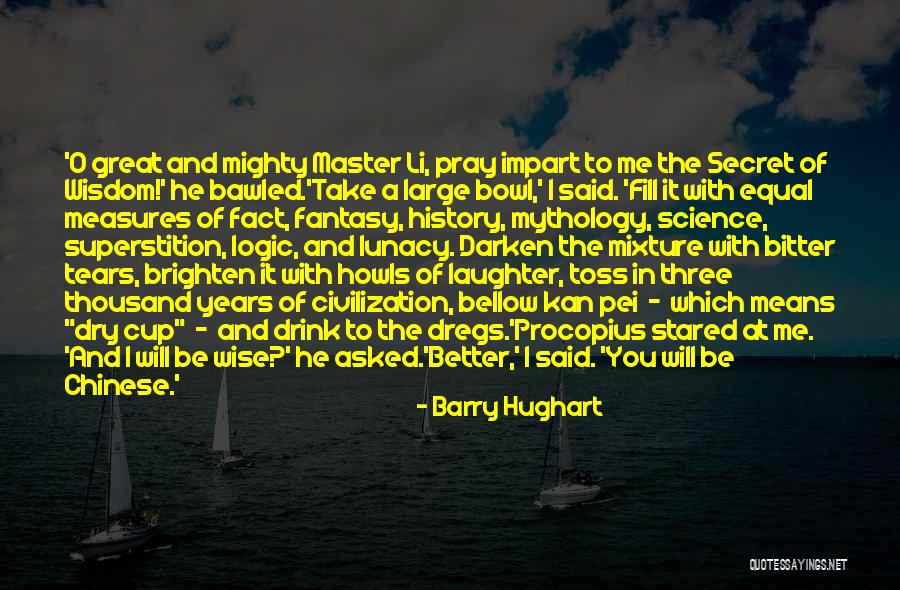 Bawled Out Quotes By Barry Hughart Bawled Out Quotes By Barry Hughart