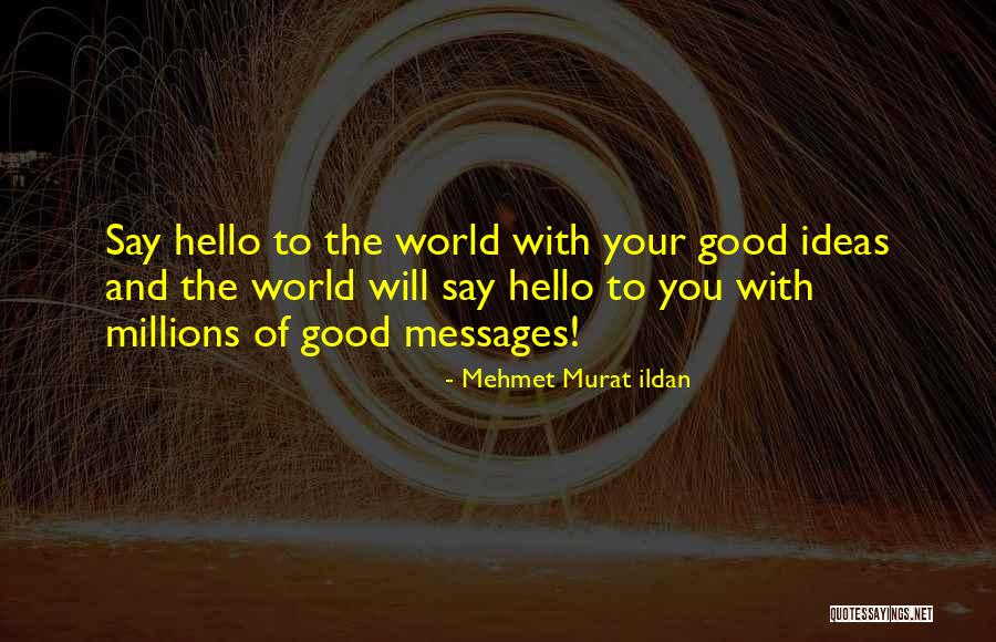 Bawled Out Quotes By Mehmet Murat Ildan Bawled Out Quotes By Mehmet Murat Ildan
