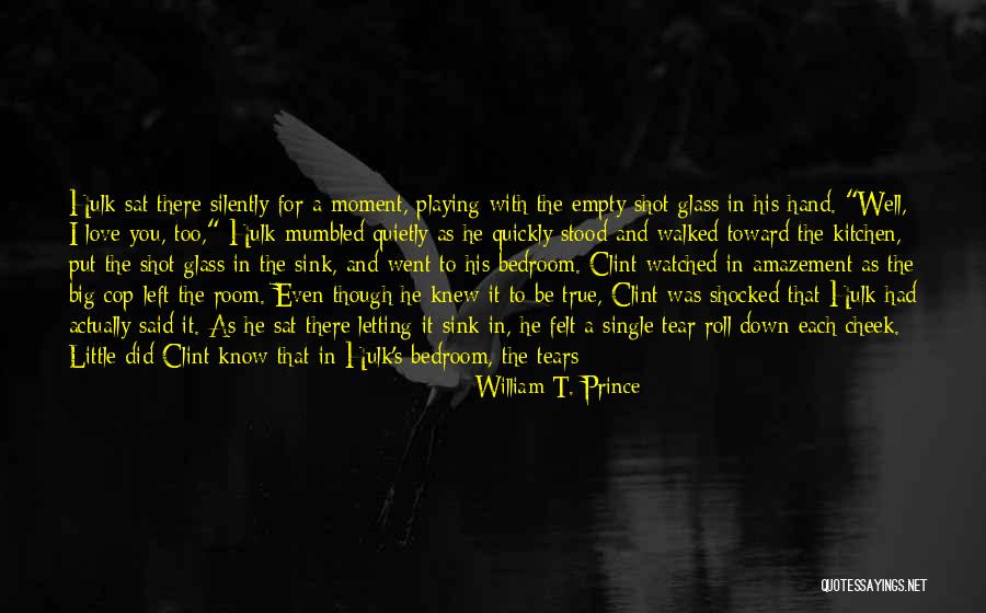 Bawled Out Quotes By William T. Prince Bawled Out Quotes By William T. Prince