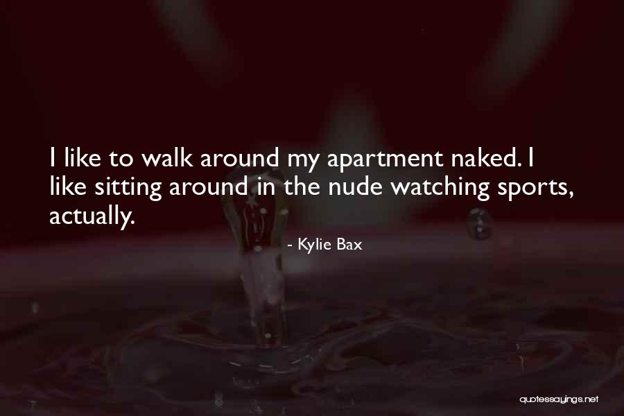 Bax Quotes By Kylie Bax