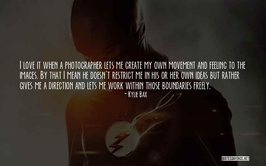 Bax Quotes By Kylie Bax