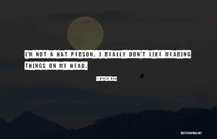 Bax Quotes By Kylie Bax