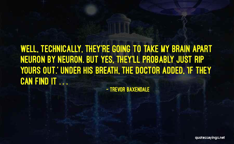 Baxendale Quotes By Trevor Baxendale Baxendale Quotes By Trevor Baxendale