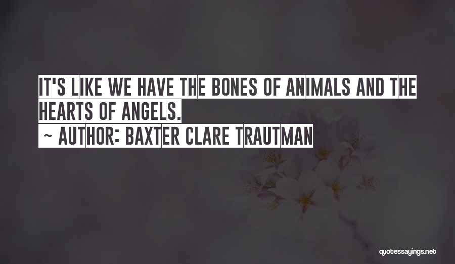 Baxter Clare Trautman Quotes 1898953