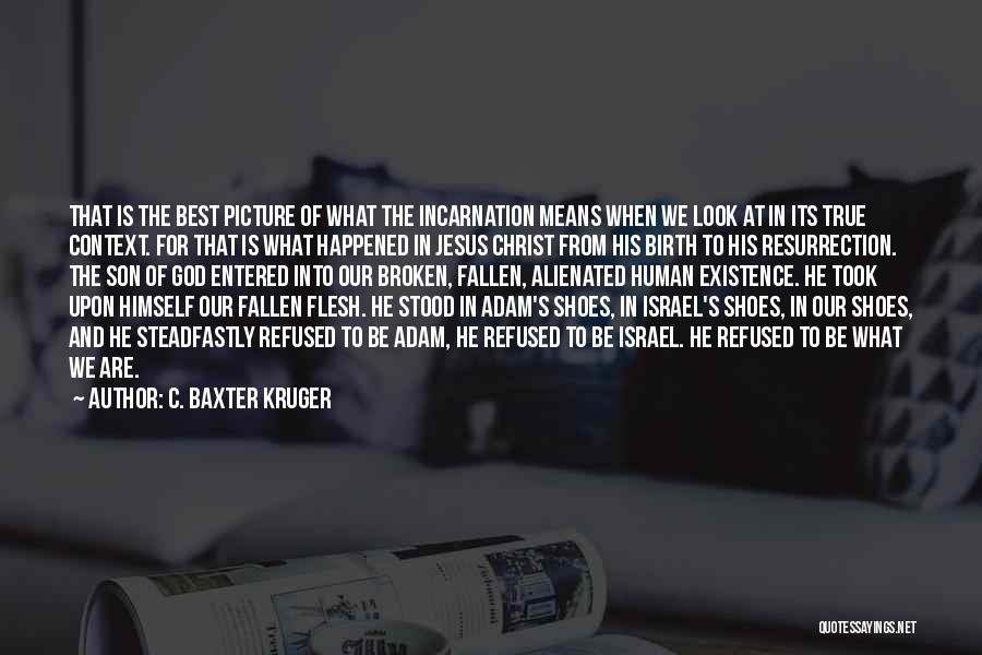 Baxter Kruger Quotes By C. Baxter Kruger