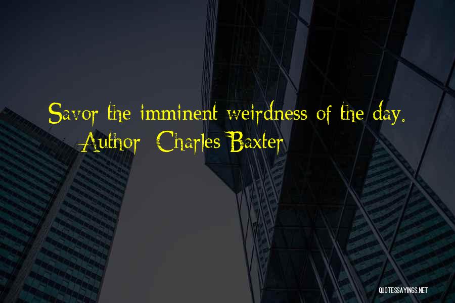 Baxter Quotes By Charles Baxter