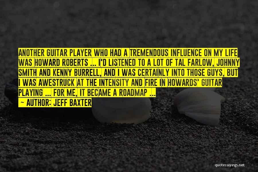 Baxter Quotes By Jeff Baxter