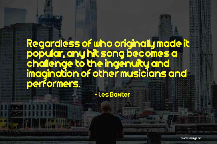 Baxter Quotes By Les Baxter