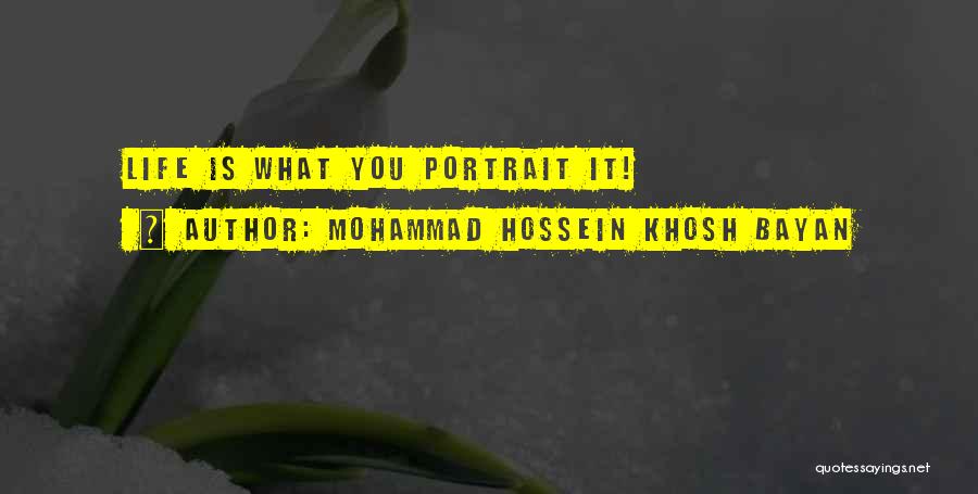 Bayan Quotes By Mohammad Hossein Khosh Bayan