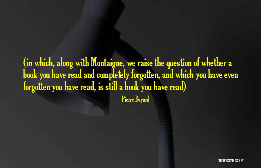 Bayard Quotes By Pierre Bayard Bayard Quotes By Pierre Bayard