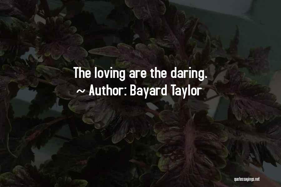 Bayard Taylor Quotes 108256