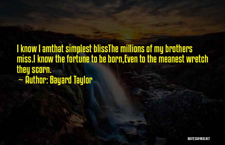 Bayard Taylor Quotes 1229917