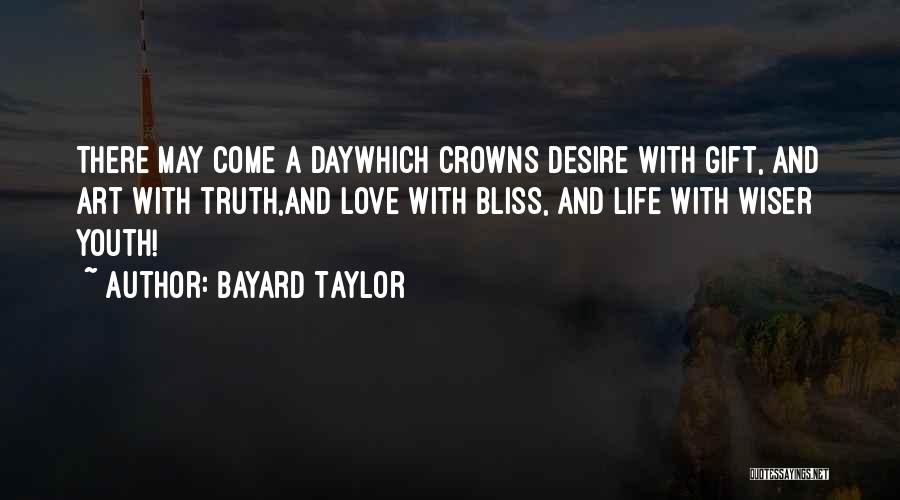 Bayard Taylor Quotes 1277102