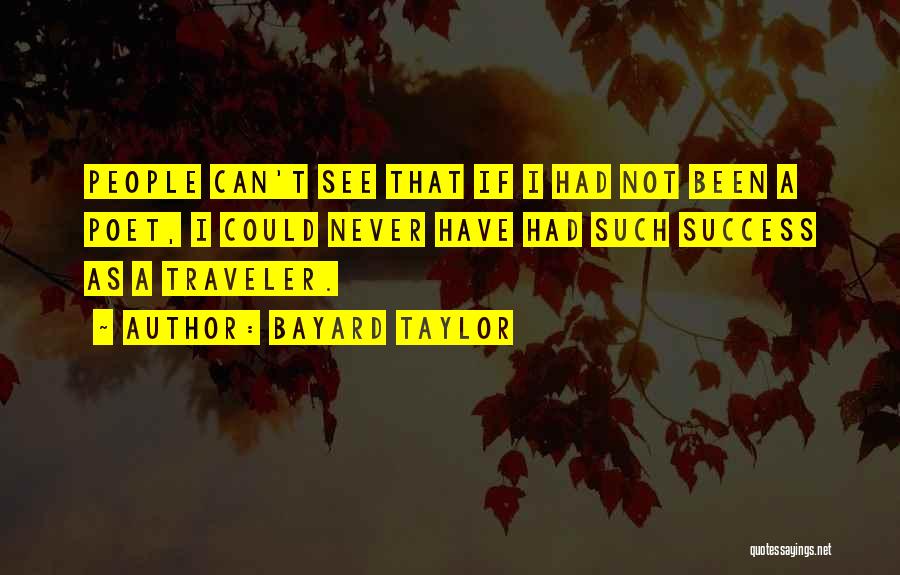 Bayard Taylor Quotes 1323471