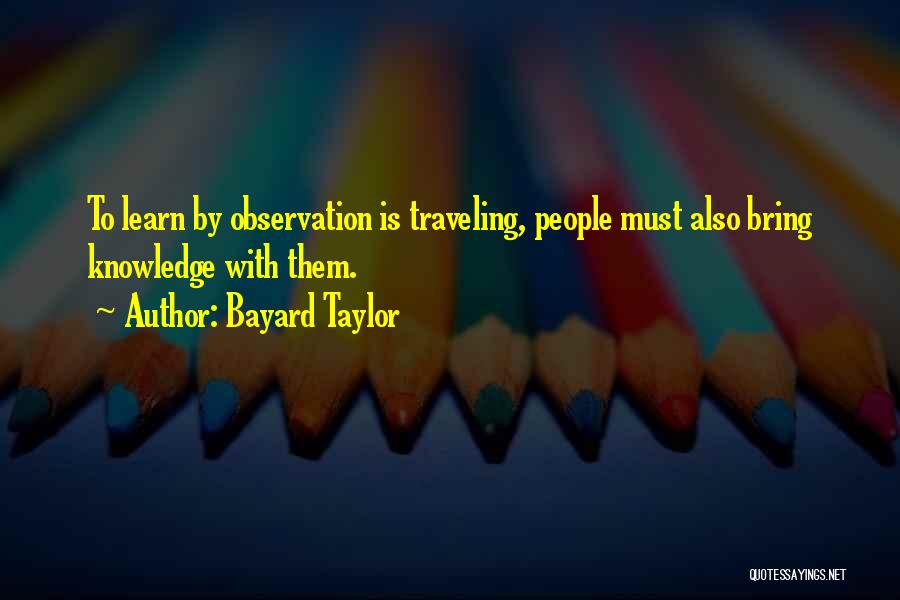 Bayard Taylor Quotes 2111867