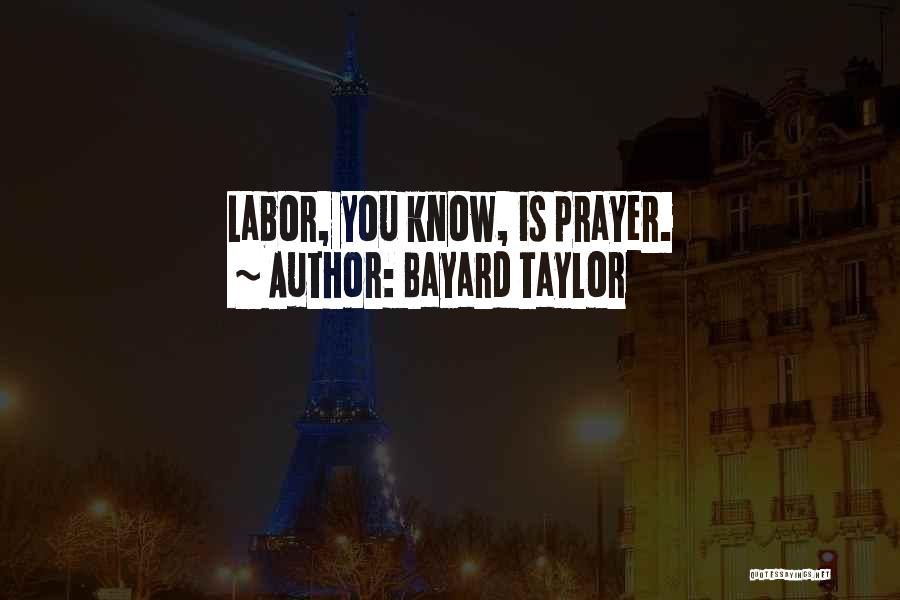 Bayard Taylor Quotes 2145328