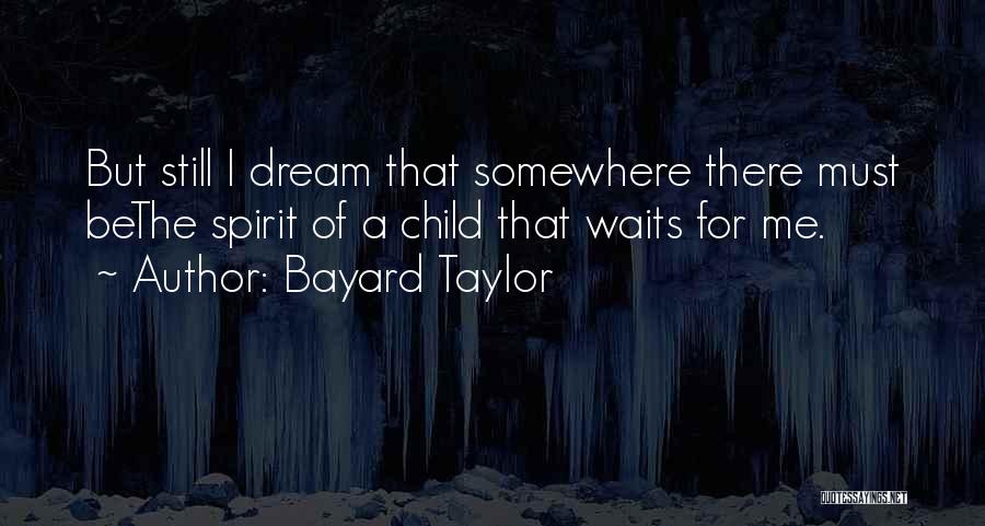 Bayard Taylor Quotes 380722