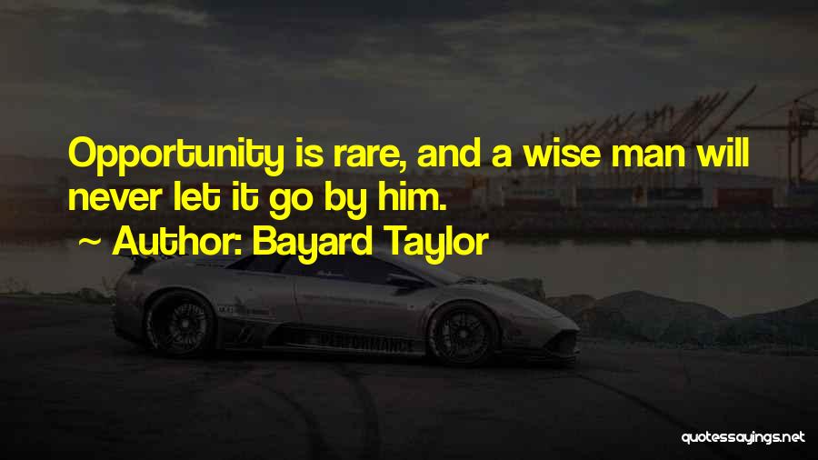 Bayard Taylor Quotes 450155