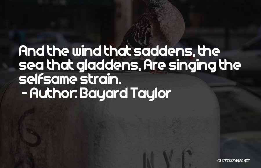 Bayard Taylor Quotes 508056