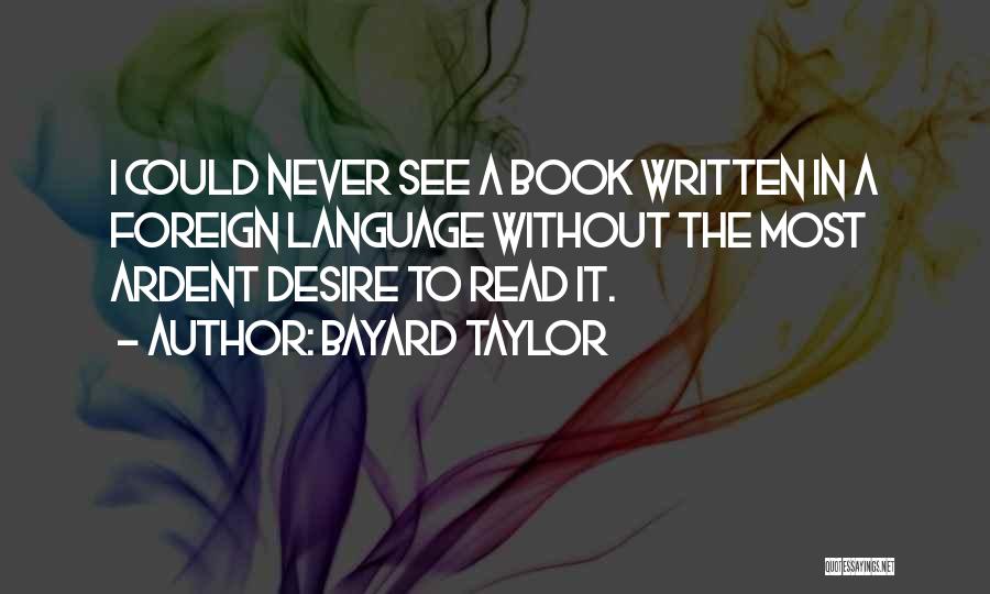 Bayard Taylor Quotes 91630
