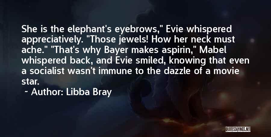 Bayer Quotes By Libba Bray