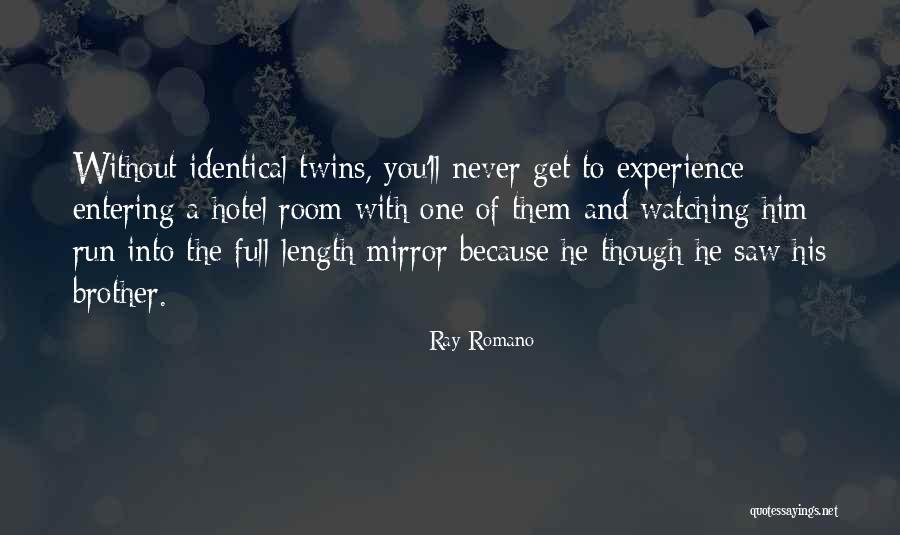 Bayerl Pathology Quotes By Ray Romano Bayerl Pathology Quotes By Ray Romano