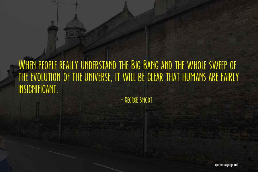 Baygas Quotes By George Smoot Baygas Quotes By George Smoot