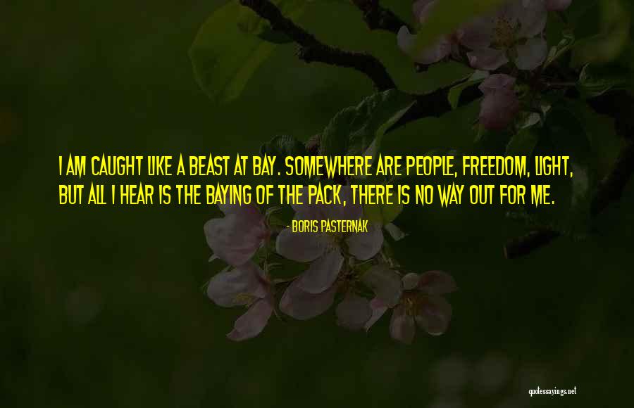 Baying Quotes By Boris Pasternak Baying Quotes By Boris Pasternak