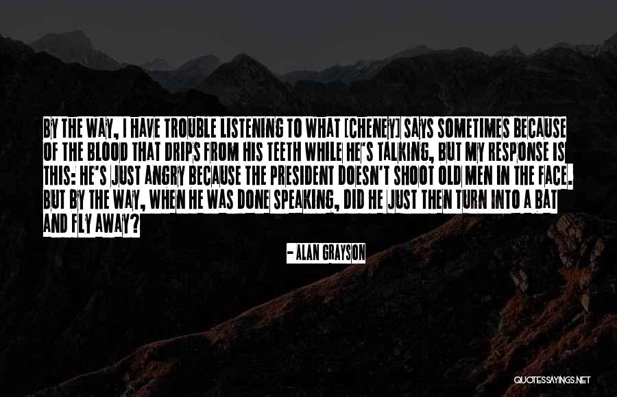 Bayleys New Zealand Quotes By Alan Grayson