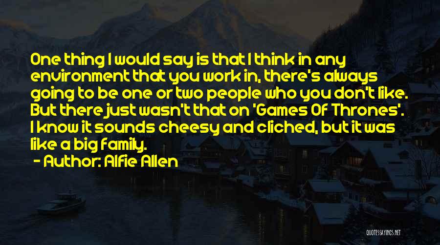 Bayon Quotes By Alfie Allen