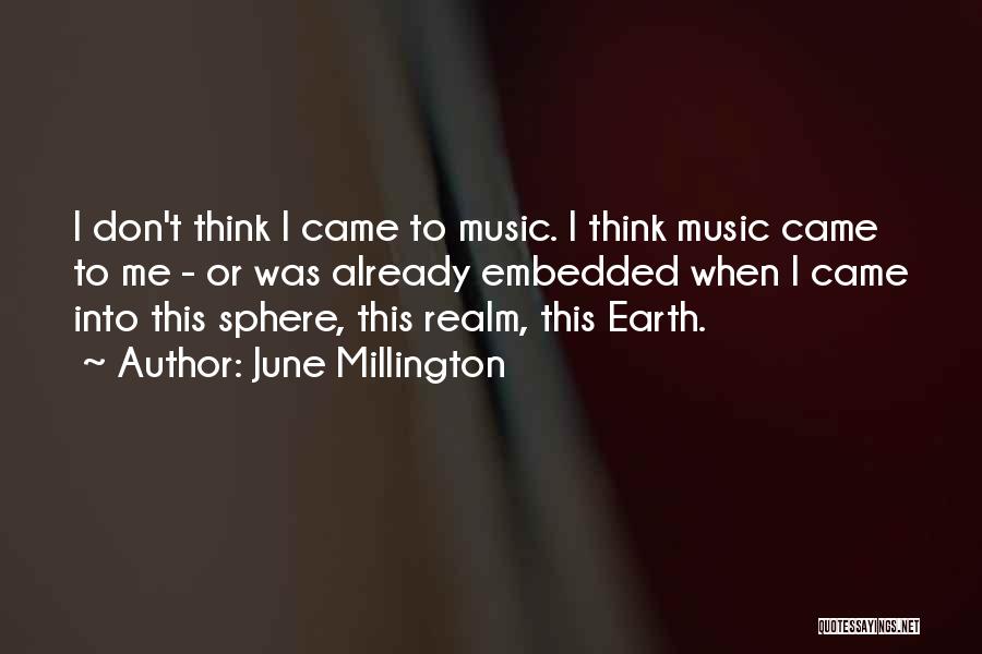 Bayon Quotes By June Millington