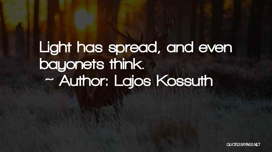 Bayonets Quotes By Lajos Kossuth