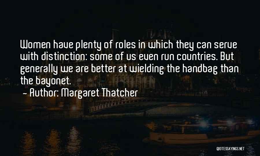 Bayonets Quotes By Margaret Thatcher